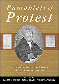 Pamphlets of Protest An Anthology of Early African American Protest Literature 1790 1860