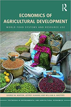 Economics of Agricultural Development World Food Systems and Resource Use 3rd Edition
