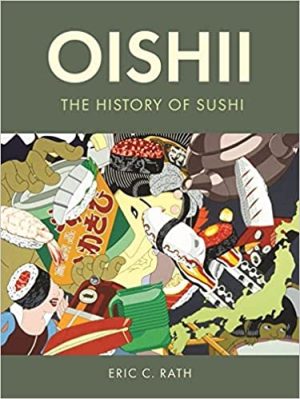 Oishii The History of Sushi