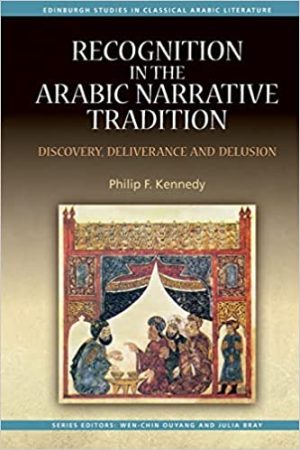 Recognition in the Arabic Narrative Tradition Discovery Deliverance and Delusion