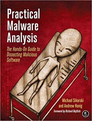 Practical Malware Analysis The Hands On Guide to Dissecting Malicious Software