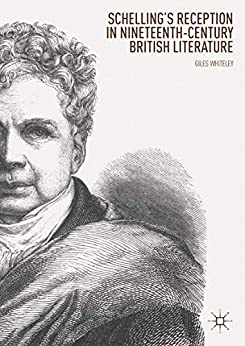 Schellings Reception in Nineteenth Century British Literature