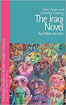 The Iraqi Novel Key Writers Key Texts