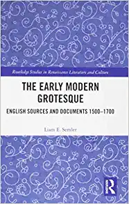 The Early Modern Grotesque English Sources and Documents 1500 1700