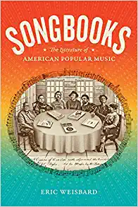 Songbooks The Literature of American Popular Music