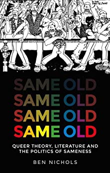 Same old Queer theory literature and the politics of sameness