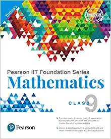 Pearson IIT Foundation Series  Mathematics Class 9