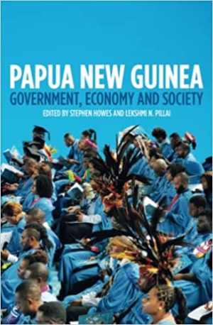 Papua New Guinea Government Economy and Society