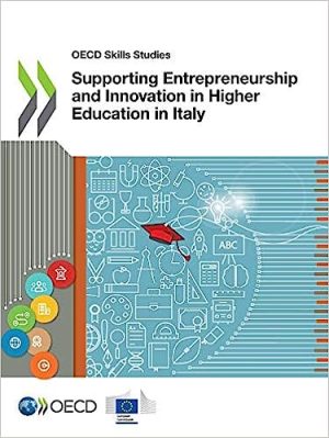Supporting Entrepreneurship and Innovation in Higher Education in Italy