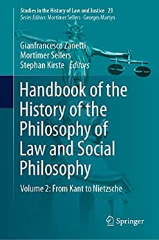 Handbook of the History of the Philosophy of Law and Social Philosophy Volume 2 From Kant to Nietzsche