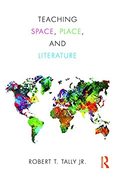 Teaching Space Place and Literature