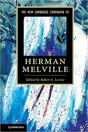 The New Cambridge Companion to Herman Melville