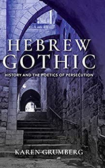 Hebrew Gothic History and the Poetics of Persecution