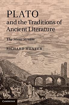 Plato and the Traditions of Ancient Literature The Silent Stream