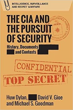 The CIA and the Pursuit of Security History Documents and Contexts