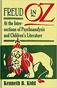 Freud in Oz At the Intersections of Psychoanalysis and Childrens Literature