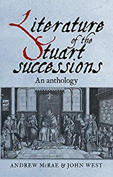 Literature of the Stuart successions An anthology
