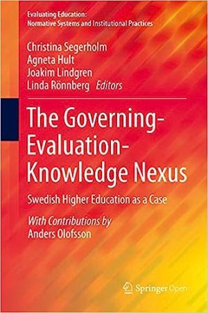 The Governing Evaluation Knowledge Nexus Swedish Higher Education as a Case