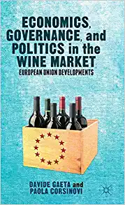 Economics Governance and Politics in the Wine Market European Union Developments