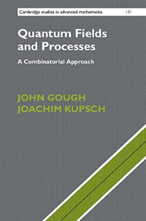 Quantum Fields and Processes A Combinatorial Approach