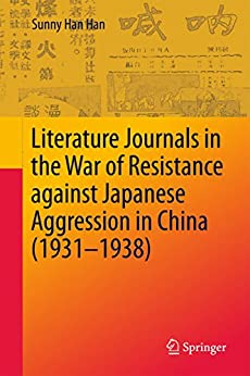Literature Journals in the War of Resistance against Japanese Aggression in China 1931 1938