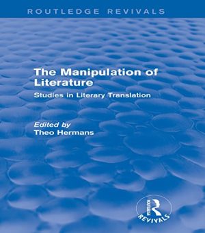 The Manipulation of Literature  Studies in Literary Translation
