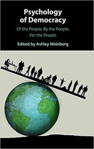 Psychology of Democracy Of the People By the People For the People