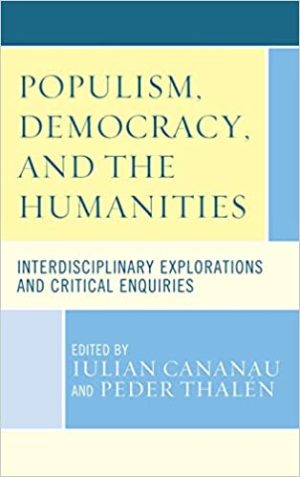 Populism Democracy and the Humanities Interdisciplinary Explorations and Critical Enquiries