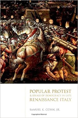Popular Protest and Ideals of Democracy in Late Renaissance Italy
