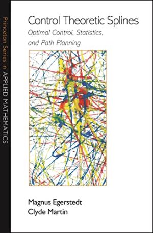 Control theoretic splines Optimal control statistics and path planning