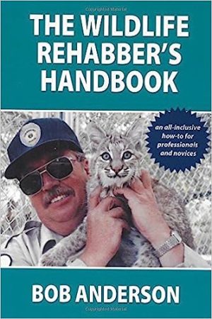 The Wildlife Rehabbers Handbook