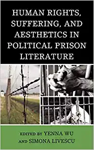 Human Rights Suffering and Aesthetics in Political Prison Literature
