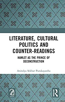 Literature Cultural Politics and Counter Readings Hamlet as the Prince of Deconstruction