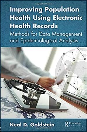 Improving Population Health Using Electronic Health Records Methods for Data Management and Epidemiological Analysis