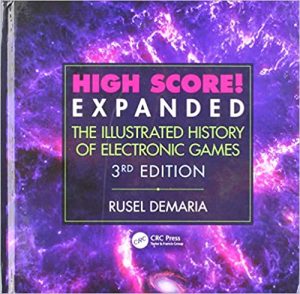 High score expanded the illustrated history of electronic games  3rd Edition