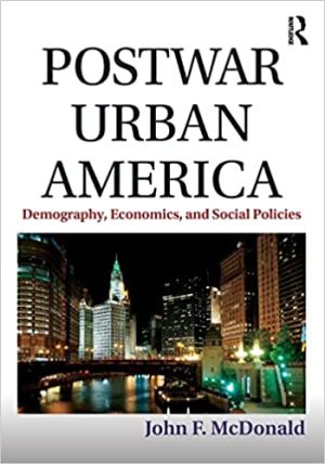Postwar Urban America Demography Economics and Social Policies