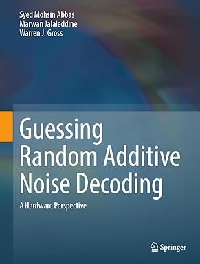 Guessing Random Additive Noise Decoding A Hardware Perspective