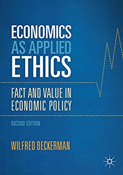 Economics as Applied Ethics Fact and Value in Economic Policy 2nd Edition