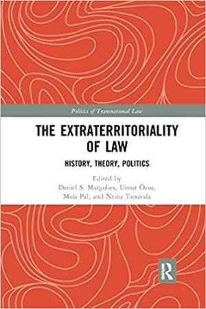 The Extraterritoriality of Law History Theory Politics
