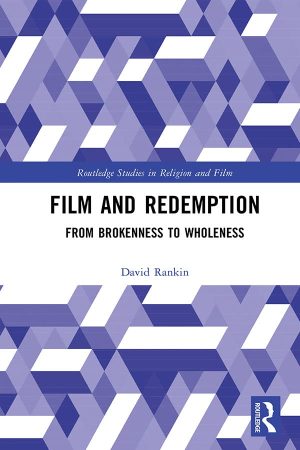 Film and Redemption From Brokenness to Wholeness