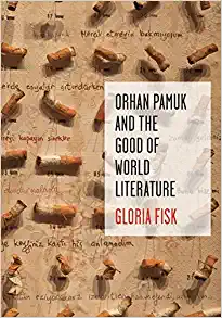 Orhan Pamuk and the Good of World Literature
