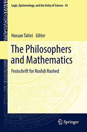 The Philosophers and Mathematics Festschrift for Roshdi Rashed