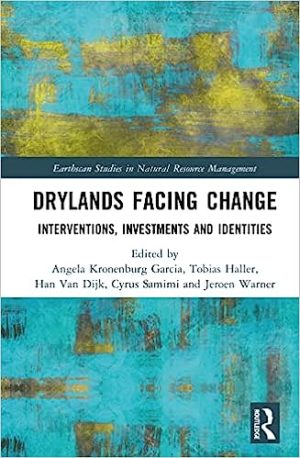 Drylands Facing Change Interventions Investments and Identities