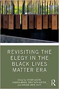 Revisiting the Elegy in the Black Lives Matter Era