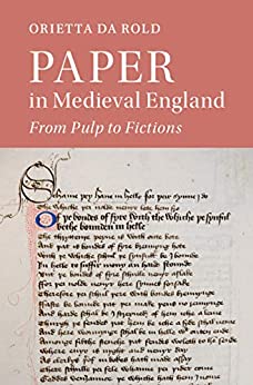 Paper in Medieval England From Pulp to Fictions
