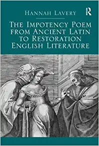 The Impotency Poem from Ancient Latin to Restoration English Literature