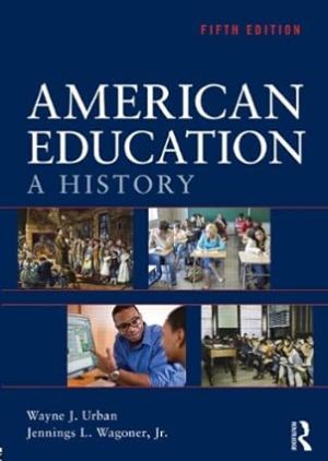 American Education A History 5th Edition