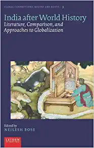 India after World History Literature Comparison and Approaches to Globalization Volume 3