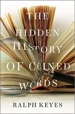 The Hidden History of Coined Words