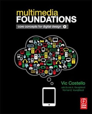Multimedia Foundations Core Concepts for Digital Design